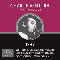 Lullaby Of The Leaves (09-30-49) - Charlie Ventura