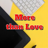 More Than Love
