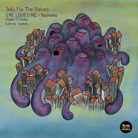 She Loves Me - Jelly For The Babies & Vlada D'Shake