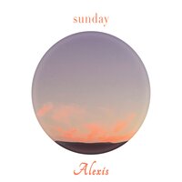 Sunday - Alexis
