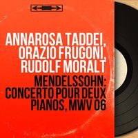 Concerto for 2 Pianos in A-Flat Major, MWV O6: III. Allegro vivace - Rudolf Moralt & Orazio Frugoni & Annarosa Taddei & Wiener Symphoniker & Феликс Мендельсон