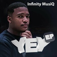 Yey - Infinity MusiQ & Ulazi