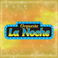 Traicionera - Orquesta La Noche