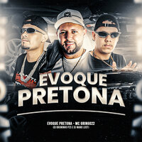 Evoque Pretona - Dj Bruninho PZS & DJ Mano Lost & Mc Gringo 22