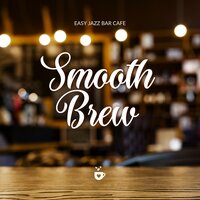 Smooth Café Jazz - Easy Jazz Bar Cafe