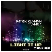 Light It Up - Patrik Remann & Max C & Almighty