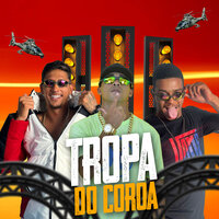Tropa Do Coroa - Lucas Single & Yohan Tubarão & KANORTE 77