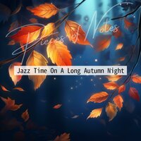 Soothing Jazz in Autumn's Glow - Pieces of Notes