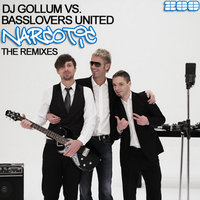 Narcotic - DJ Gollum & Basslovers United