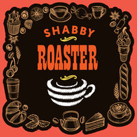 Just Forget - SHABBY ROASTER