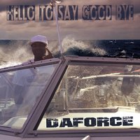 Hello to Say Good Bye - Curtis Dayne & Div 1 & DaForce