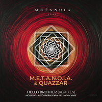 Hello Brother - M.E.T.A.N.O.I.A. & Quazzar & Anton Borin (RU)