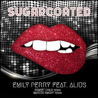 Sugarcoated - Emily Perry & Sunset Child & ALIUS