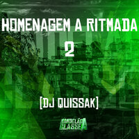Homenagem a Ritmada 2 - DJ Quissak