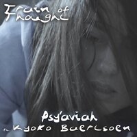 Train of Thought - Psy'Aviah & Kyoko Baertsoen