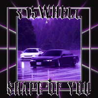SHAPE OF YOU - Y15WHELL