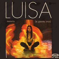 La guerra cruel - LUISA