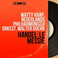 Le Messie, HWV 56, pt. 2, Scene 1: No. 26, Chœur. "All We Like Sheep Have Gone Astray" - Walter Goehr & Nederlands Philharmonisch Orkest & Nederlands Philharmonisch Orkest, Walter Goehr, Nederlands Philharmonisch Koor & Nederlands Philharmonisch Koor & Георг Фридрих Гендель