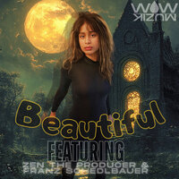 Beautiful - WOW Muzik & Franz Schedlbauer & Zen the Producer