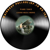 Raindrop Prelude (Op. 28 No. 15) - Piano Tunes & Фридерик Шопен
