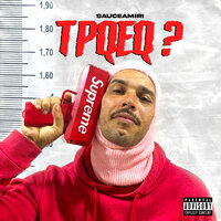 Tpqeq? - Sauceamiri & DJ Wkilla