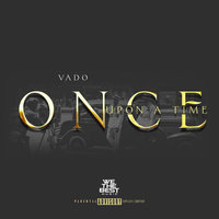 Once Upon a Time - Vado