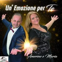 Io che non vivo senza te - Amerino e Maria