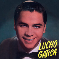 Cada Vez Más - Lucho Gatica