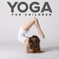 Awareness in Yoga School - Kids Yoga Music Collection