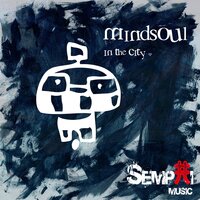 This Is My City - Mindsoul