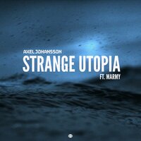 Strange Utopia - Axel Johansson & Marmy