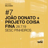 Sem Chorar - Joao Donato & Projeto Coisa Fina & Daniel Nogueira
