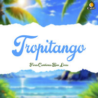 Que tomas - tropitango