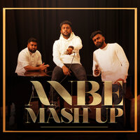 Anbe Mashup - Suhaas & Boston & IFT PROD & Jerone B