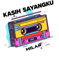 Kasih Sayangku - Milan