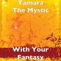 Watching Her - Tamara the Mystic