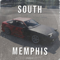 South Memphis (Sped Up) - XvallariX
