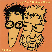 Cotton Candy - R Stevie Moore & Jad Fair