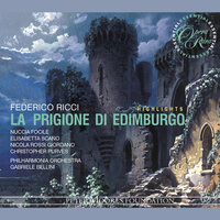 Ricci: La prigione di Edimburgo, Act 3: "Voi quell'aria non avete " (Giovanna, Giorgio, Chorus) - Gabriele Bellini