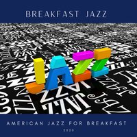 Happy Start of the Day - Breakfast Jazz