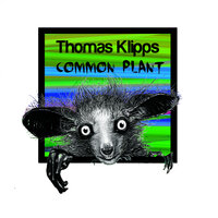 Common Plant - Thomas Klipps & Moe & Melmixx