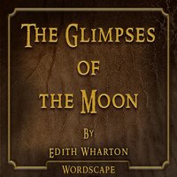 The Glimpses of the Moon Part I Chapter 6 - Wordscape