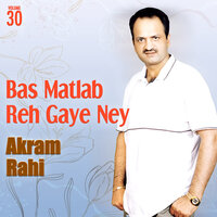 Zindagi Chaar Dinna da Mela - Akram Rahi