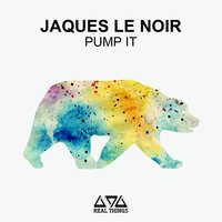 Pump It Up - Jaques Le Noir