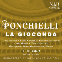 La Gioconda, Op.9, IAP 6, Act II: "Cielo e mar!" (Enzo) - Metropolitan Opera Orchestra & Ettore Panizza & Giovanni Martinelli & Амилькаре Понкьелли