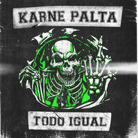 Todo igual - Karne Palta & 0-600