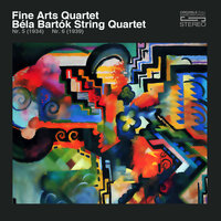 String Quartet No. 5, Sz.102 IV. Andante - Fine Arts Quartet, Leonard Sorkin, Abram Loft, Irving Ilmer and George Sopkin & Fine Arts Quartet & Leonard Sorkin & Irving Ilmer & Abram Loft & GeorgeSopkin & Бела Барток