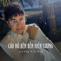 Câu Hò Bên Bến Hiền Lương - Lương Gia Huy