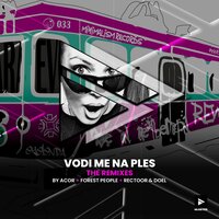 Vodi Me Na Ples - Drzneday & Rectoor & Ninna M & Forest People