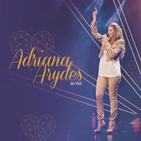 Minha Graça Te Basta - Adriana Arydes